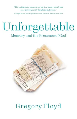 Unvergesslich: Wie die Erinnerung an Gottes Gegenwart in unserer Vergangenheit uns Hoffnung für unsere Zukunft gibt - Unforgettable: How Remembering God's Presence in Our Past Brings Hope to Our Future