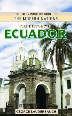 Die Geschichte Ecuadors - The History of Ecuador