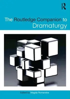Der Routledge-Begleitband zur Dramaturgie - The Routledge Companion to Dramaturgy