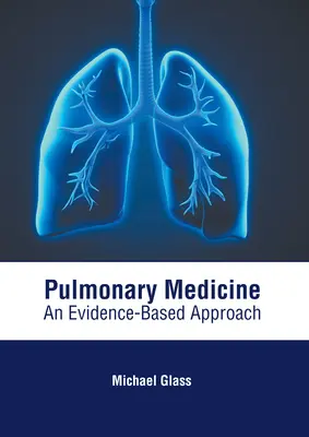 Pulmonale Medizin: Ein evidenzbasierter Ansatz - Pulmonary Medicine: An Evidence-Based Approach