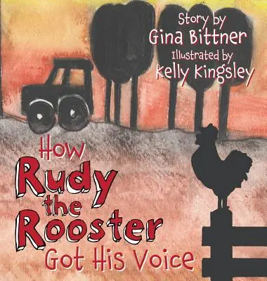 Wie Rudy, der Hahn, seine Stimme bekam - How Rudy the Rooster Got His Voice