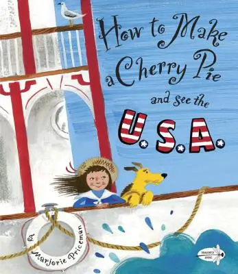 Wie man einen Kirschkuchen backt und die U.S.A. sieht - How to Make a Cherry Pie and See the U.S.A.