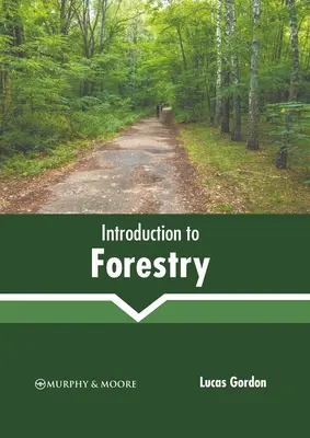 Einführung in die Forstwirtschaft - Introduction to Forestry