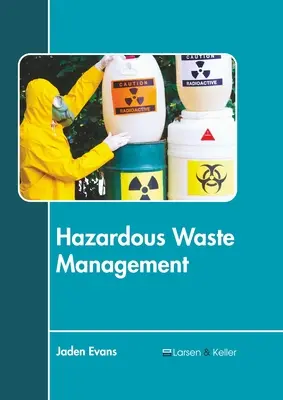 Management gefährlicher Abfälle - Hazardous Waste Management