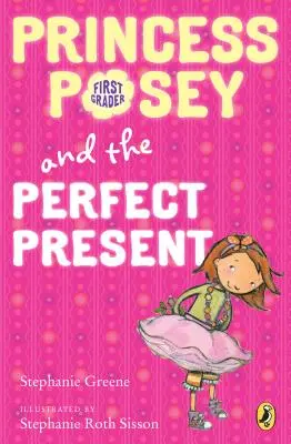 Prinzessin Posey und das perfekte Geschenk: Buch 2 - Princess Posey and the Perfect Present: Book 2