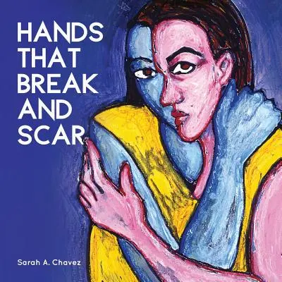 Hände, die brechen und vernarben - Hands That Break and Scar