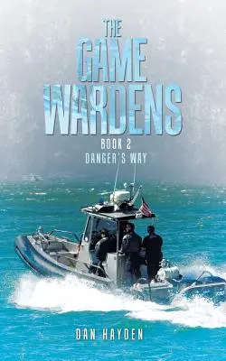 Die Wildhüter: Buch 2 Danger's Way - The Game Wardens: Book 2 Danger's Way