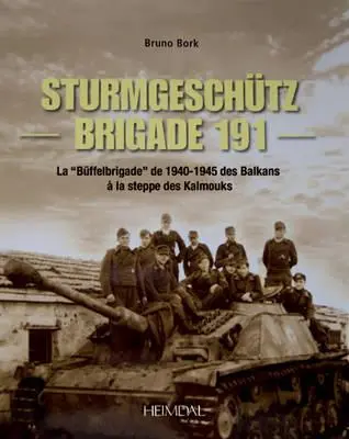 Strumgeschtz Brigade 191: La Buffelbrigade