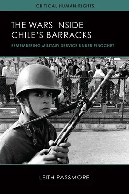 Die Kriege in Chiles Kasernen, 1: Erinnerungen an den Militärdienst unter Pinochet - The Wars Inside Chile's Barracks, 1: Remembering Military Service Under Pinochet