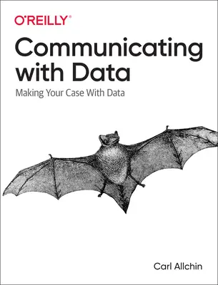 Mit Daten kommunizieren: Argumentieren Sie mit Daten - Communicating with Data: Making Your Case with Data