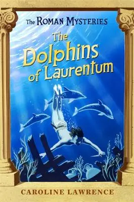 Die Delphine von Laurentum - The Dolphins of Laurentum