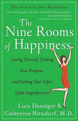 Die Neun Räume des Glücks: Sich selbst lieben, seine Bestimmung finden und über die kleinen Unzulänglichkeiten des Lebens hinwegkommen - The Nine Rooms of Happiness: Loving Yourself, Finding Your Purpose, and Getting Over Life's Little Imperfections