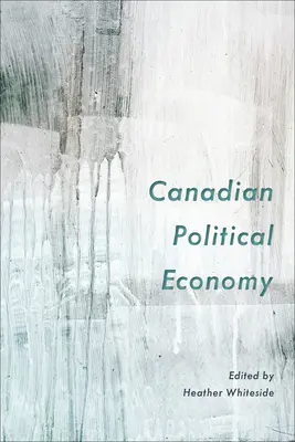 Kanadische politische Ökonomie - Canadian Political Economy