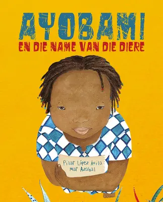 Ayobami En Die Name Van Die Diere (Ayobami und die Namen der Tiere) - Ayobami En Die Name Van Die Diere (Ayobami and the Names of the Animals)