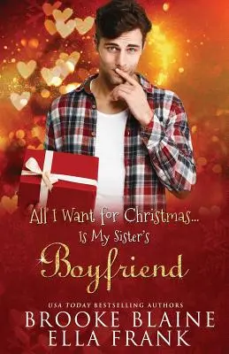 Alles was ich mir zu Weihnachten wünsche...ist der Freund meiner Schwester - All I Want for Christmas...Is My Sister's Boyfriend