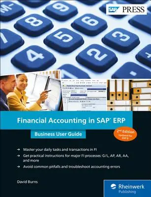 Finanzbuchhaltung in SAP Erp: Business User Guide - Financial Accounting in SAP Erp: Business User Guide