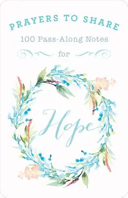 Gebete zum Teilen der Hoffnung: 100 Notizen zum Weitergeben - Prayers to Share Hope: 100 Pass Along Notes