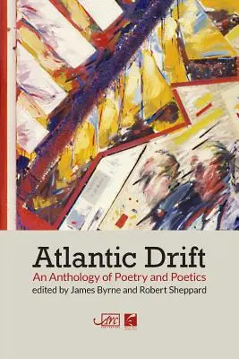 Atlantische Drift: Eine Anthologie der Poesie und Poetik - Atlantic Drift: An Anthology of Poetry and Poetics