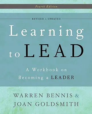 Lernen zu führen: Ein Arbeitsbuch über das Werden einer Führungskraft - Learning to Lead: A Workbook on Becoming a Leader
