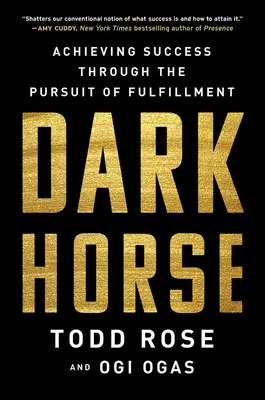 Dunkles Pferd: Erfolg durch das Streben nach Selbstverwirklichung - Dark Horse: Achieving Success Through the Pursuit of Fulfillment