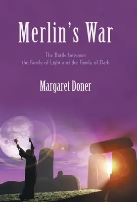 Merlins Krieg: Der Kampf zwischen der Familie des Lichts und der Familie der Finsternis - Merlin's War: The Battle Between the Family of Light and the Family of Dark