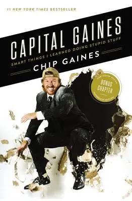 Capital Gaines: Kluge Dinge, die ich bei dummen Dingen gelernt habe - Capital Gaines: Smart Things I Learned Doing Stupid Stuff