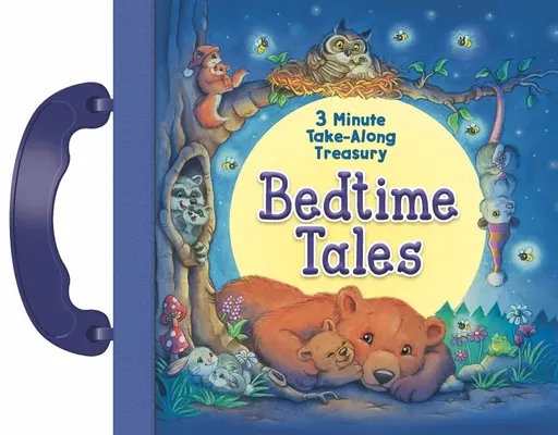 Gute-Nacht-Geschichten: Schatzkiste zum Mitnehmen (3 Minuten) - Bedtime Tales: 3 Minute Take-Along Treasury