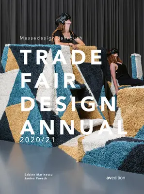 Messe-Jahrbuch 2020/21: Das Standard-Nachschlagewerk in der Welt des Messedesigns - Trade Fair Annual 2020/21: The Standard Reference Work in the Trade Fair Design World