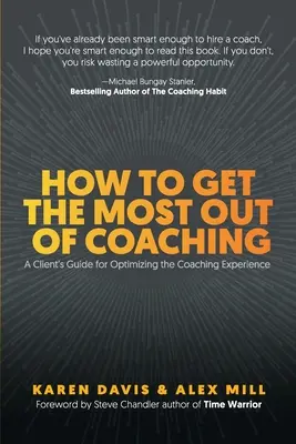 Wie Sie das Beste aus dem Coaching herausholen: Ein Leitfaden für Klienten zur Optimierung der Coaching-Erfahrung - How to Get the Most Out of Coaching: A Client's Guide for Optimizing the Coaching Experience