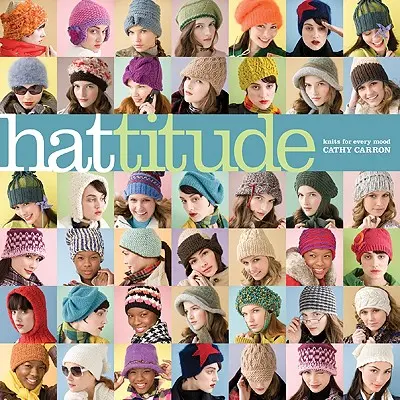 Hattitude: Stricken für jede Laune - Hattitude: Knits for Every Mood