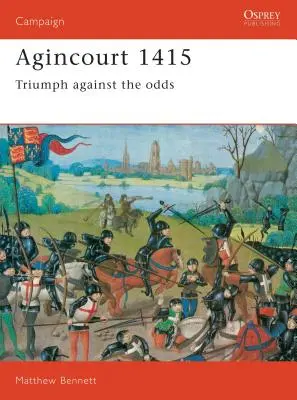 Agincourt 1415: Triumph gegen alle Widrigkeiten - Agincourt 1415: Triumph Against the Odds