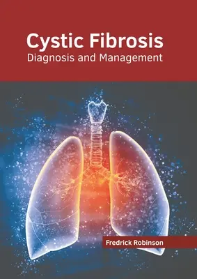 Zystische Fibrose: Diagnose und Management - Cystic Fibrosis: Diagnosis and Management