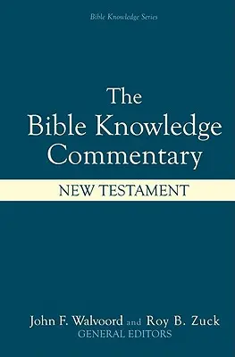 Bibelwissen-Kommentar: Neues Testament - Bible Knowledge Commentary: New Testament