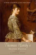 Thomas Hardys kürzere Belletristik: Eine kritische Studie - Thomas Hardy's Shorter Fiction: A Critical Study