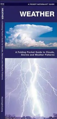 Wetter - Ein Falttaschenführer zu Wolken, Stürmen und Wettermustern - Weather - A Folding Pocket Guide to to Clouds, Storms and Weather Patterns