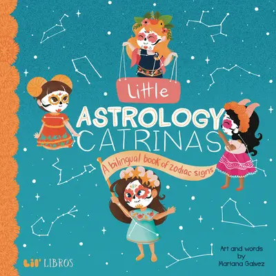 Kleine Astrologie Catrinas: Ein zweisprachiges Buch über Tierkreiszeichen - Little Astrology Catrinas: A Bilingual Book about Zodiac Signs