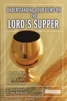 Vier Ansichten über das Abendmahl verstehen - Understanding Four Views on the Lord's Supper