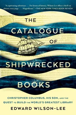 Der Katalog der schiffbrüchigen Bücher: Christoph Kolumbus, sein Sohn und der Versuch, die größte Bibliothek der Welt zu bauen - The Catalogue of Shipwrecked Books: Christopher Columbus, His Son, and the Quest to Build the World's Greatest Library
