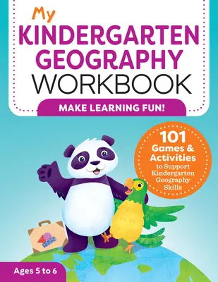 Mein Geografie-Arbeitsbuch für den Kindergarten: 101 Spiele und Aktivitäten zur Förderung der Geografiekenntnisse im Kindergarten - My Kindergarten Geography Workbook: 101 Games & Activities to Support Kindergarten Geography Skills