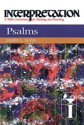 Psalmen: Auslegung: Ein Bibelkommentar für Lehre und Predigt - Psalms: Interpretation: A Bible Commentary for Teaching and Preaching