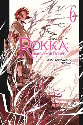 Rokka: Braves of the Six Flowers, Bd. 6 (Light Novel) - Rokka: Braves of the Six Flowers, Vol. 6 (Light Novel)