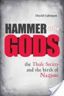 Hammer der Götter: Die Thule-Gesellschaft und die Geburt des Nationalsozialismus - Hammer of the Gods: The Thule Society and the Birth of Nazism