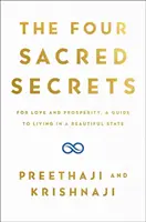 Four Sacred Secrets - Für Liebe und Wohlstand, Ein Leitfaden für ein schönes Leben - Four Sacred Secrets - For Love and Prosperity, A Guide to Living a Beautiful Life