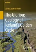 Die glorreiche Geologie des Goldenen Kreises in Island - The Glorious Geology of Iceland's Golden Circle