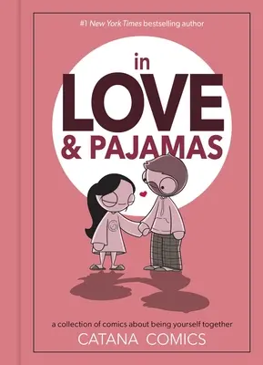 In Liebe & Pyjamas: Eine Sammlung von Comics über das Zusammensein mit sich selbst - In Love & Pajamas: A Collection of Comics about Being Yourself Together