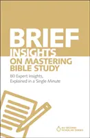 Kurze Einblicke in das Bibelstudium meistern: 80 Experteneinblicke, erklärt in einer einzigen Minute - Brief Insights on Mastering Bible Study: 80 Expert Insights, Explained in a Single Minute