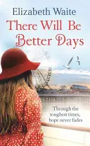 Es wird bessere Tage geben - There Will Be Better Days