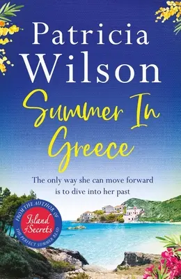 Sommer in Griechenland - Entfliehen Sie diesen Sommer ins Paradies mit der perfekten romantischen Urlaubslektüre - Summer in Greece - Escape to paradise this summer with the perfect romantic holiday read