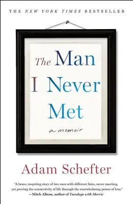 Der Mann, den ich nie kennengelernt habe: Ein Erinnerungsbuch - The Man I Never Met: A Memoir