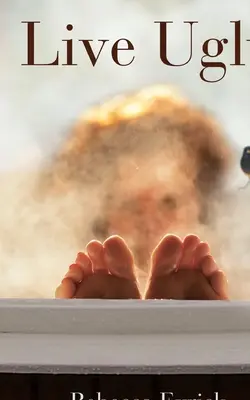 Hässlich leben - Live Ugly